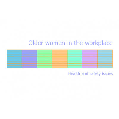 Older Women in the Workplace: Health and safety issues